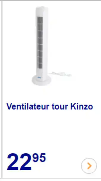 Action Ventilateur Tour Kinzo offre