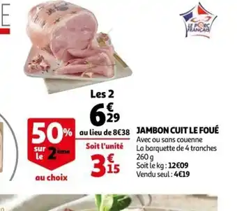 Auchan Supermarché Jambon Cuit Le Foué offre