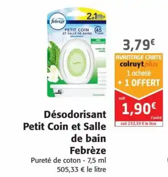 Colruyt Febrèze Désodorisant Petit Coin et Salle de bain offre