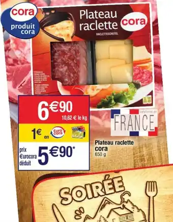 Cora x Carrefour Plateau reclettes Cora offre