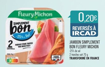 Match Fleury Michon jambon Simplement Bon offre