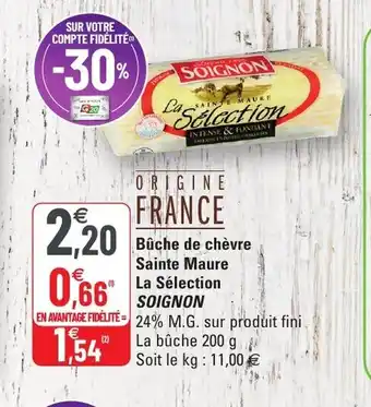 G20 Bûche de chèvre Sainte Maure La Sélection offre