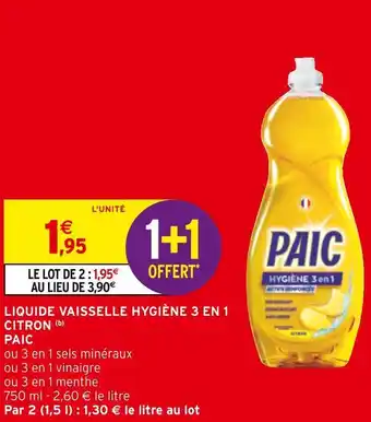 Intermarché Paic liquide vaisselle hygiène 3 en 1 citron offre