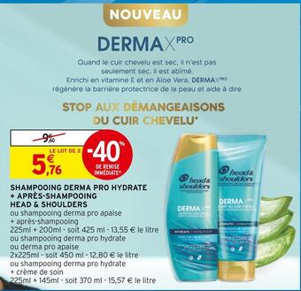 Intermarché Head & shoulders shampooing derma pro hydrate + après-shampooing offre