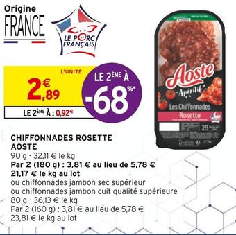 Intermarché Aoste chiffonnades rosette offre