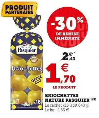 Super U Pasquier briochettes nature offre