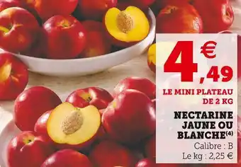 Super U Nectarine jaune ou blanche offre