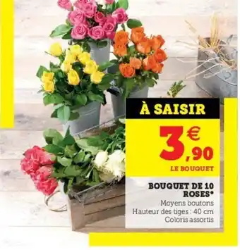Super U Bouquet de 10 Roses offre