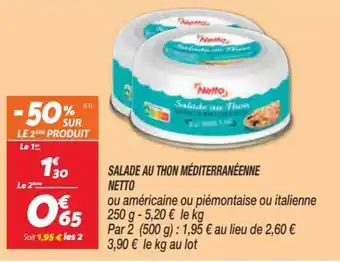 Netto Salade Au Thon Méditerranéenne Netto offre
