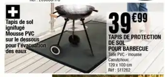 La Foir'Fouille Tapis de Protection de Sol Pour Barbecue offre