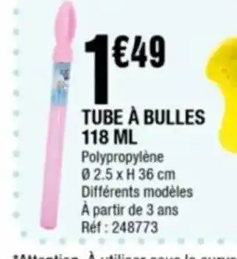 La Foir'Fouille Tube à Bulles 118ml offre
