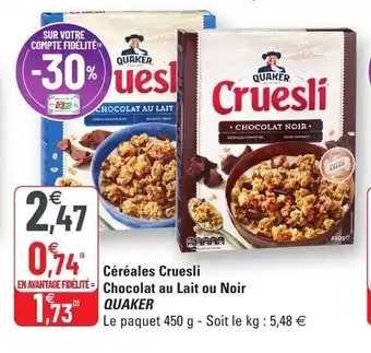 G20 Céréales Cruesli Chocolat Au Lait Ou Noir Quaker offre