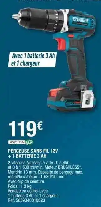 Brico Dépôt Perceuse Sans Fil 12 V + 1 Batterie 3 Ah Erbauer offre