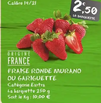 G20 Fraise Ronde Murano Du Gariguette offre