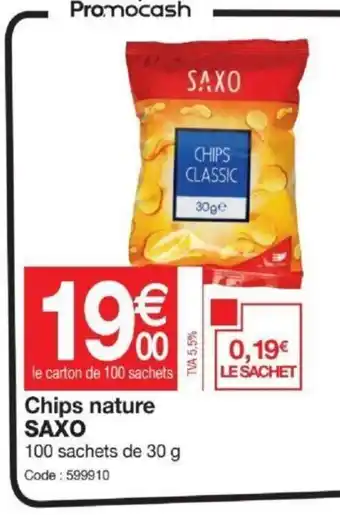 Promocash Saxo Chips Nature offre