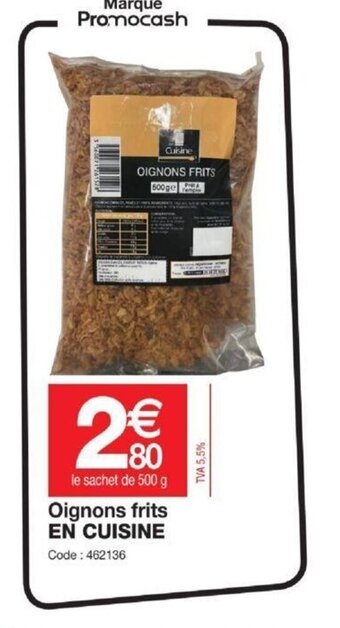 Promocash Oignons Frits En Cuisine offre
