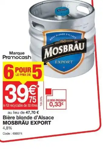 Promocash Mosbrau Export Bière Blonde d'Alsace offre