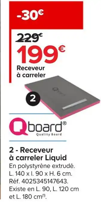 Castorama Board receveur à carreler liquid offre