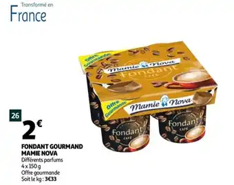 Auchan Fondant gourmand mamie nova offre