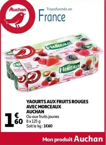 Auchan Yaourts aux fruits rouges avec morceaux auchan offre
