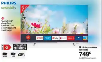 Conforama PHILIPS ANDROIDTV téléviseur UHD connecté offre