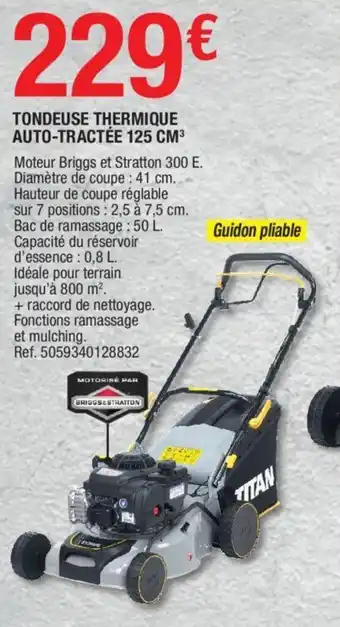 Brico Dépôt Tondeuse thermique auto-tractée 125 cm offre
