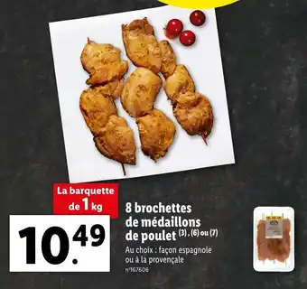 Lidl 8 Brochettes de médaillons de poulet offre