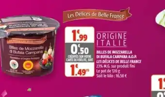 Coccimarket Billes de Mozzarella Di Bufala Campana A.O.P Les Délices de Belle France offre