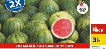 Carrefour Pastèque offre