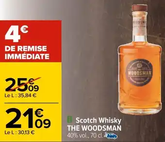 Carrefour The woodsman scotch whisky offre