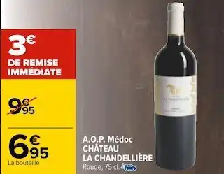 Carrefour Château la chandellière a.o.p. médoc offre