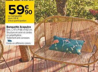 Carrefour Banquette acapulco offre
