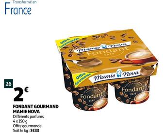 Auchan Mamie nova fondant gourmand offre