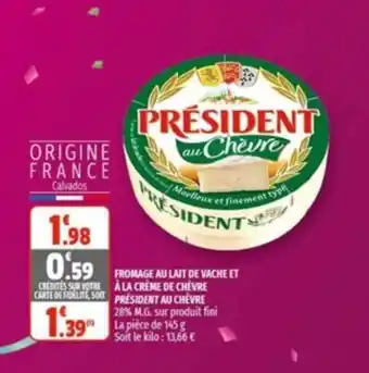 Coccinelle Supermarché PRÉSIDENT AU CHEVRE fromage au liat de vache et à la crème de chèvre offre