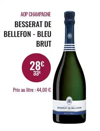 Nicolas AOP CHAMPAGNE besserat de bellefon - bleu brut offre