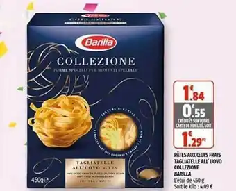 Coccinelle Supermarché Pâtes Aux Oeufs Frais Tagliatelle All'uovo Collezione Barilla offre