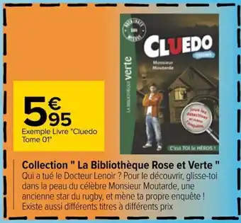 Carrefour Collection La Bibliothèque Rose Et Verte offre