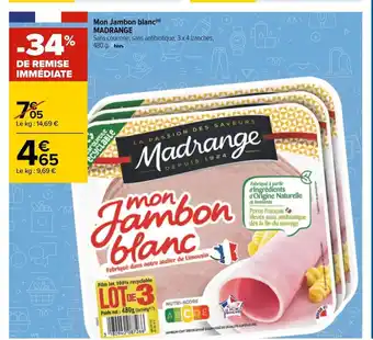 Carrefour Mon Jambon Blanc Madrange offre