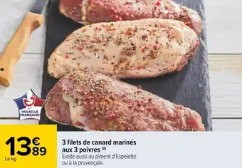 Carrefour 3 Filets de Canard Marinés Aux 3 Poivres offre