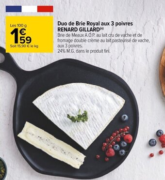 Carrefour Duo de Brie Royal Aux 3 Poivres Renard Gillard offre