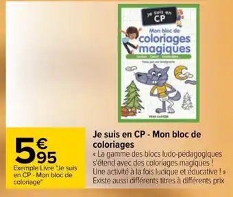Carrefour Je Suis En Cp-Mon Bloc de Coloriages offre