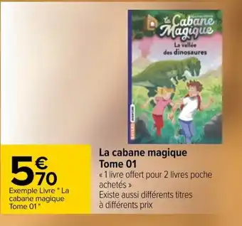 Carrefour La cabane Magique Tome 01 offre