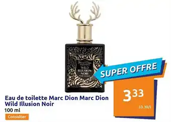 Action Eau De Toilette Marc Dion Marc Dion Wild Illusion Noir offre