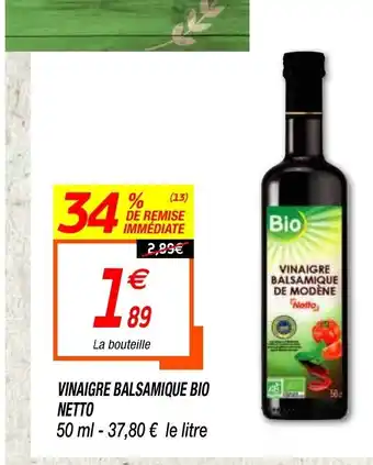 Netto Vinaigre Balsamique Bio Netto offre