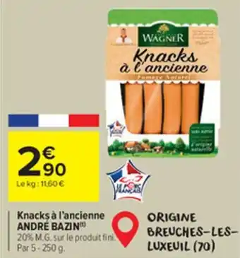 Carrefour Market ANDRÉ BAZIN knacks à l'ancienne offre