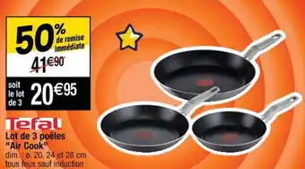 Cora x Carrefour Tefal Lot de 3 Poêles Air Cook offre