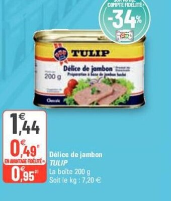 G20 Tulip Délice de Jambon offre