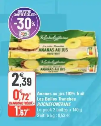 G20 Rochefontaine Ananas Au Jus 100% Fruit Les Belles Tranches offre