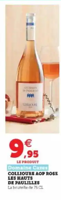 Super U Domaine Cazes Colliours Aop Rose Les Hauts De Paulilles offre