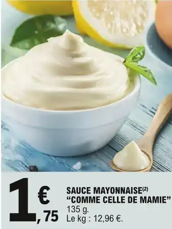 E.Leclerc "COMME CELLE DE MAMIE" sauce mayonnaise offre